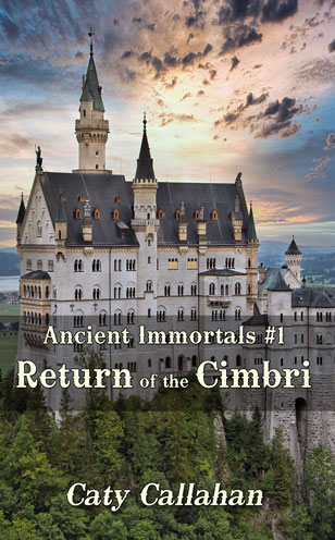 Ancient Immortals #1 Return of the Cimbri by Caty Callahan | AncientImmortals.org