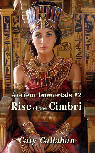 Ancient Immortals #2 Rise of the Cimbri by Caty Callahan | AncientImmortals.org